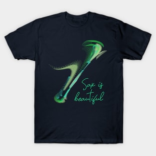 Sax is Beautiful T-Shirt